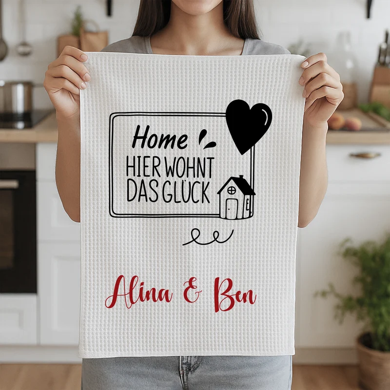 Geschirrtuch Home - Für dein Glück in der Küche