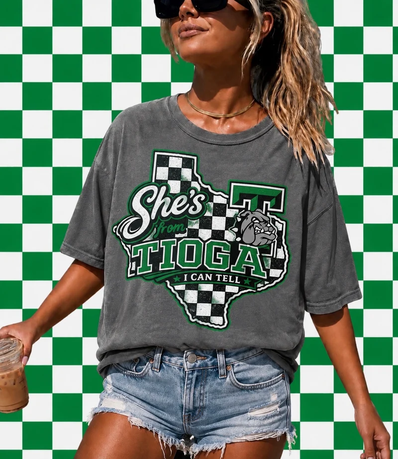 She's from Tioga I can tell