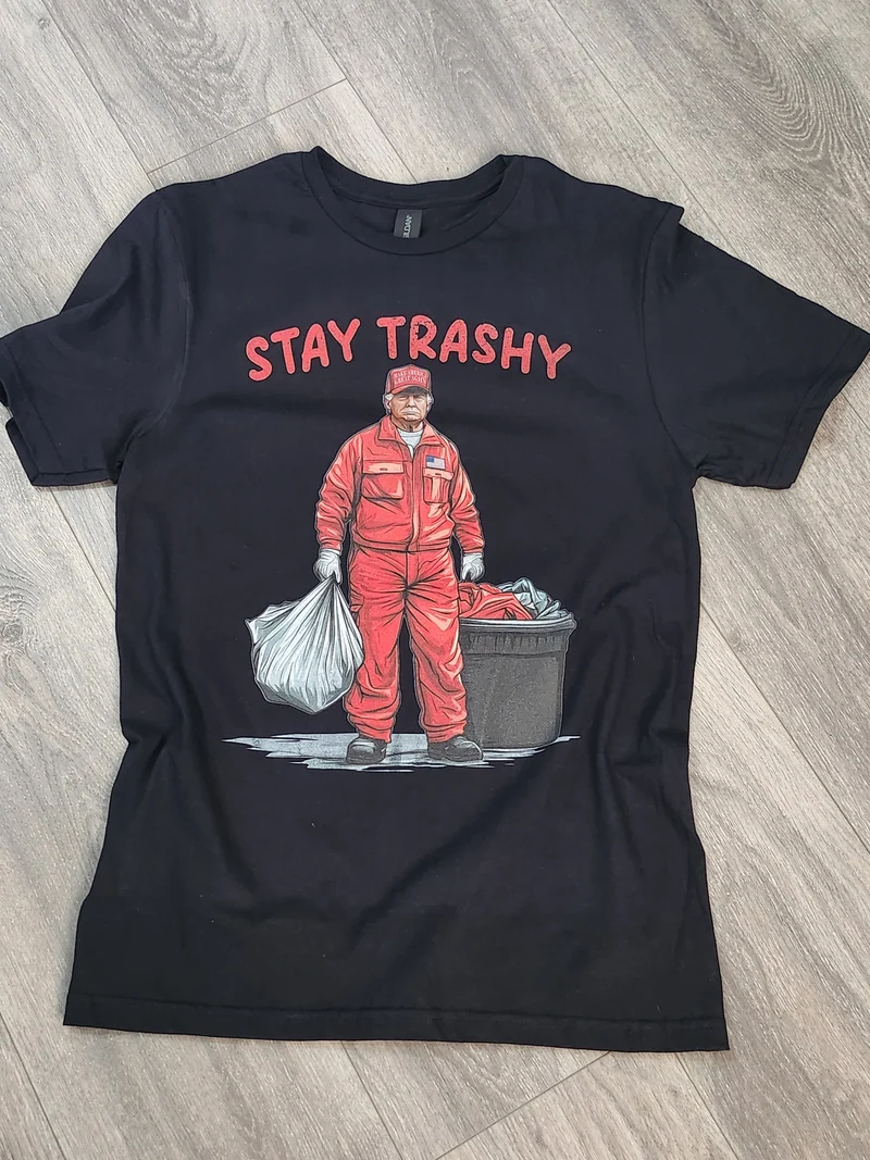 Stay Trashy