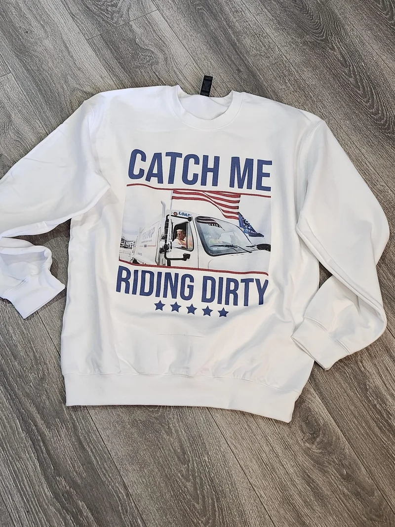 Catch Me Riding Dirty