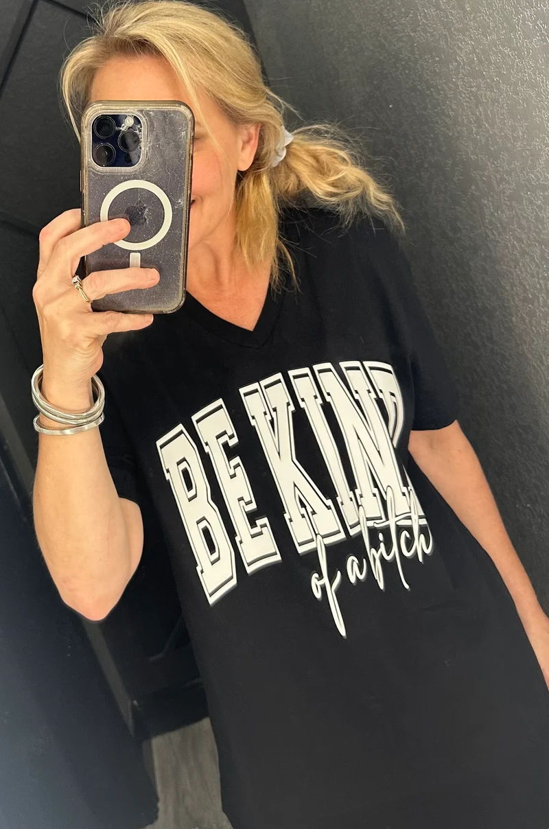 Be KIND of a bitch